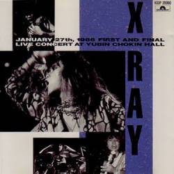 X-Ray : First and Final Live Concert